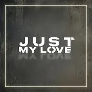 Just My Love
